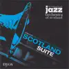 National Youth Jazz Orchestra of Scotland & Andrew Bain - National Youth Orchestras of Scotland Presents: Scotland Suite